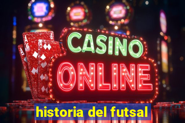 historia del futsal